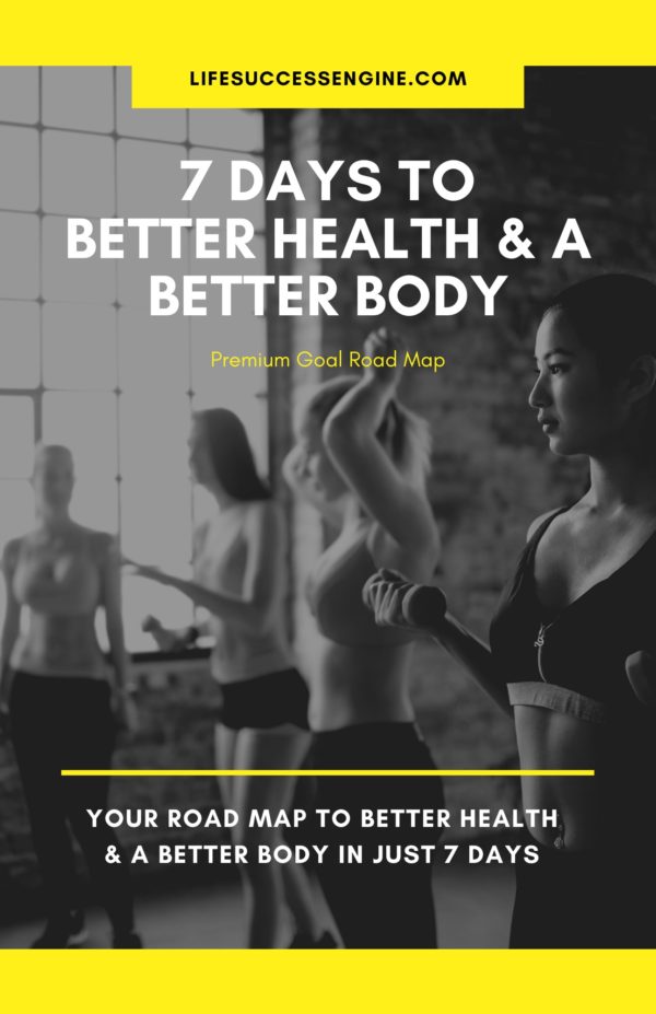 7 Days to Better Health and a Better Body
